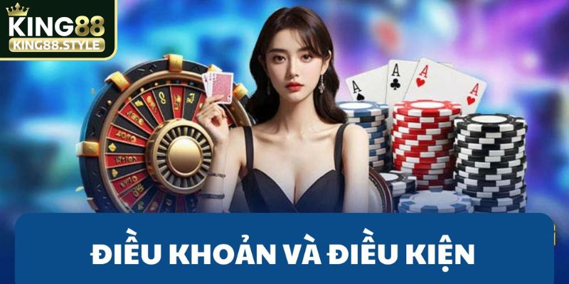 Vai trò của điều khoản điều kiện với King88