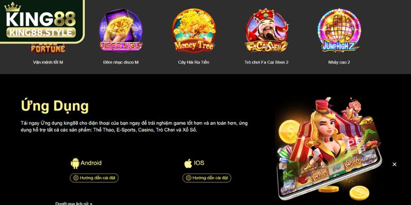 Vì sao nên tải app King88?