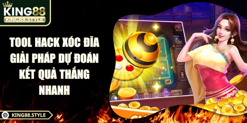 Tool Hack Xóc Đĩa – Giải Pháp Dự Đoán Kết Quả Thắng Nhanh